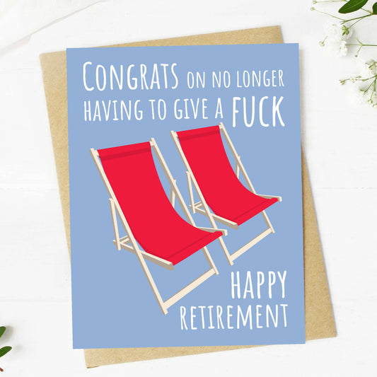 Congrats On No Longer Having To Give A F*ck Retirement Card