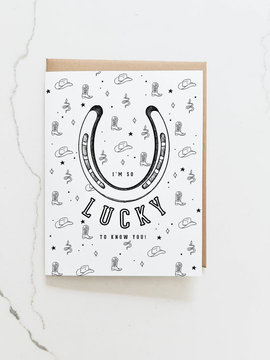 Lucky to Know You Card